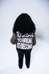 Create. Break. Become. || PRE-ORDER